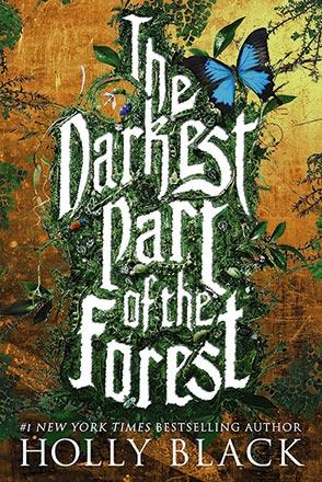 The Darkest Part of the Forest The Darkest Part of the Forest