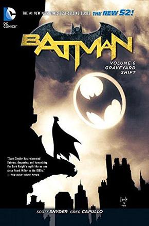 Batman Vol 6: Graveyard Shift