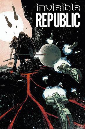 Invisible Republic Vol 1