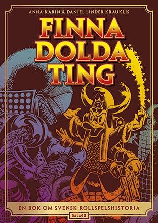 Finna dolda ting. En bok om svensk rollspelshistoria