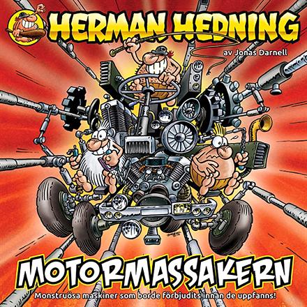Herman Hedning - Motormassakern