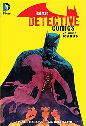 Batman - Detective Comics Vol 6: Icarus