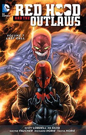 Red Hood and the Outlaws Vol 7: Last Call