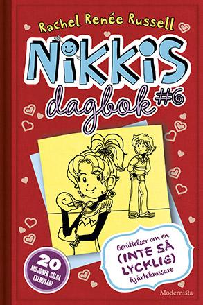 Nikkis dagbok 6: Berättelser om en (inte så lycklig ) hjärte...