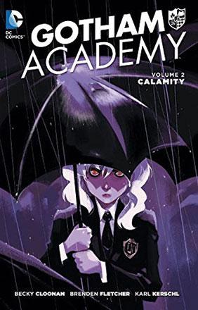 Gotham Academy Vol 2: Calamity