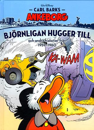 Carl Barks Ankeborg 10: Björnligan hugger till Carl Barks Ankeborg 10: Björnligan hugger till