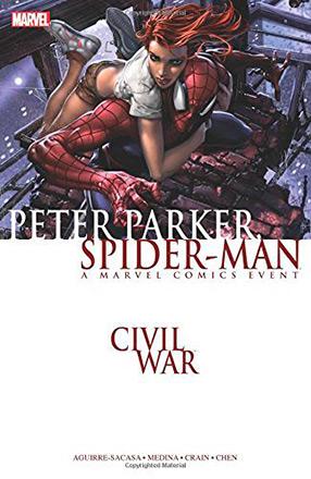Civil War: Peter Parker Spider-Man Civil War: Peter Parker Spider-Man