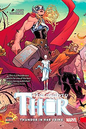 The Mighty Thor Vol 1: Thunder in Her Veins