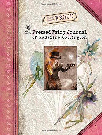 The Pressed Fairy Journal of Madeline Cottington
