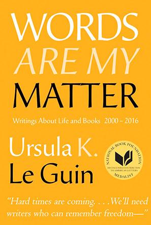 Words are My Matter: Writing About Life and Books, 2000-2016 Words are My Matter: Writing About Life and Books, 2000-2016