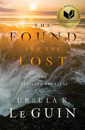 The Found and the Lost: The Collected Novellas