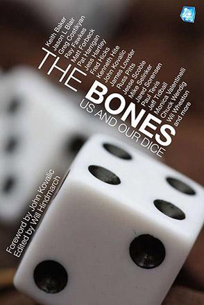 The Bones, Us and Our Dice