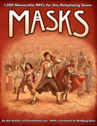 Masks: 1, 000 Memorable NPCs for Any Roleplaying Game