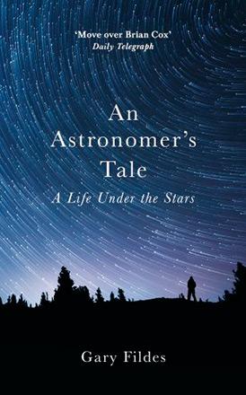 An Astronomer's Tale: A Life Under the Stars