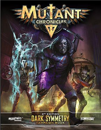 Mutant Chronicles RPG - Dark Symmetry Campaign