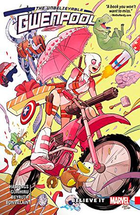 The Unbelievable Gwenpool Vol 1: Believe It