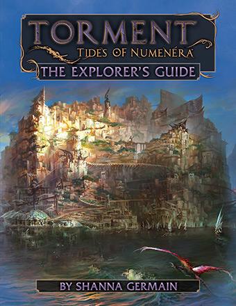 Torment - Tides of Numenera - The Explorer's Guide