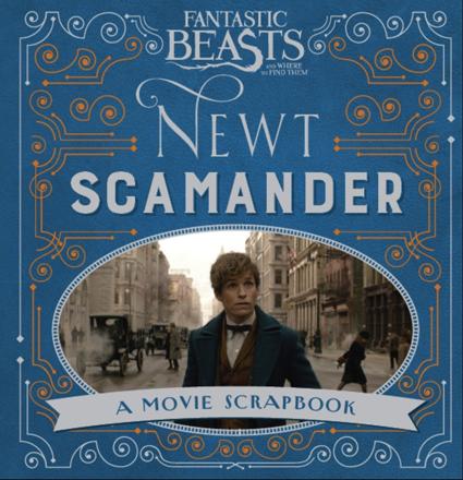 Fantastic Beasts Newt Scamander A Movie Scrapbook