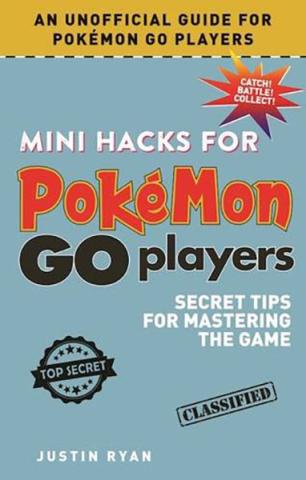 Mini Hacks for Pokémon GO: Secret Tips for Mastering the Game
