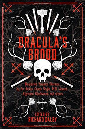 Dracula's Brood: Vintage Vampire Classics