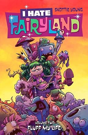 I Hate Fairyland Vol 2: Fluff My Life