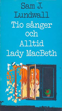 Tio sånger och Alltid lady MacBeth