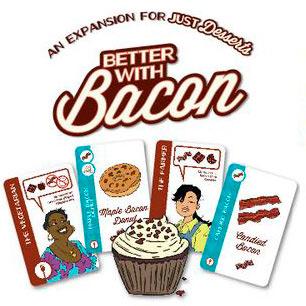 Just Desserts - Better with Bacon Expansion