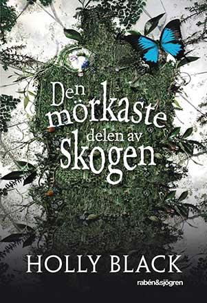 Den mörkaste delen av skogen Den mörkaste delen av skogen
