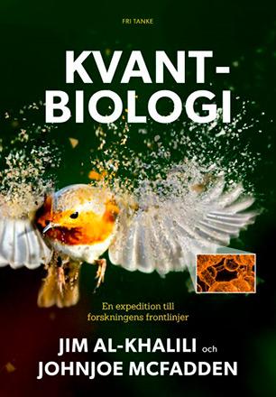 Kvantbiologi - en expedition till forskningens frontlinjer