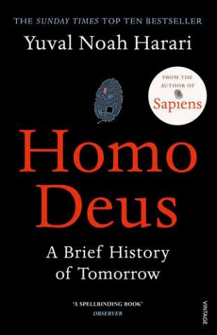 Homo Deus: A Brief History of Tomorrow Homo Deus: A Brief History of Tomorrow