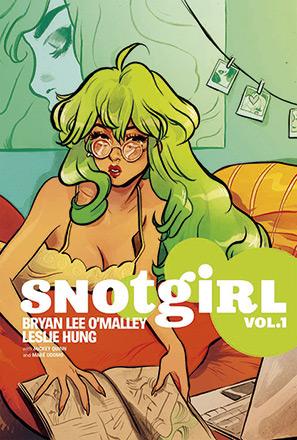 Snotgirl Vol 1: Green Hair Don't Care Snotgirl Vol 1: Green Hair Don't Care