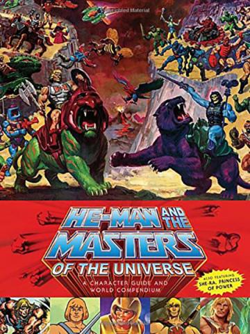 He-Man and the Masters of the Universe: A Character Guide