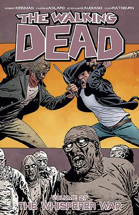 The Walking Dead Vol 27: The Whisperer War