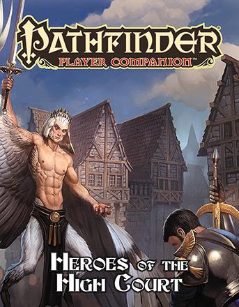 Pathfinder Player Companion - Heroes of the High Court