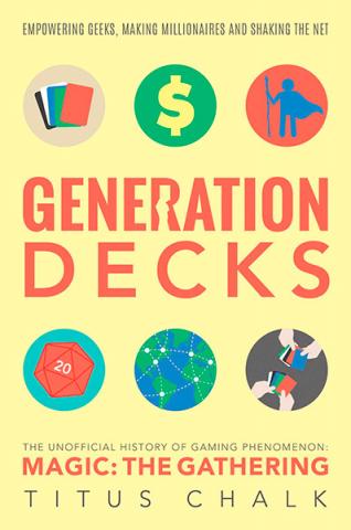 Generation Decks: Unoffical Story of Magic the Gathering