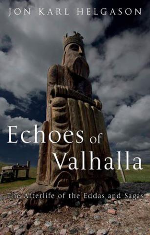 The Echoes of Valhalla: The Afterlife of the Eddas and Sagas