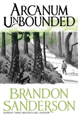 Arcanum Unbounded: The Cosmere Collection Arcanum Unbounded: The Cosmere Collection