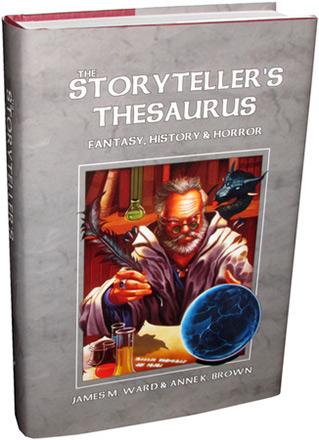 The Storytellers Thesaurus: Fantasy, History and Horror