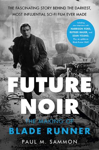 Future Noir: The Making of Blade Runner (Revised Edition)