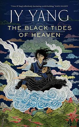The Black Tides of Heaven The Black Tides of Heaven