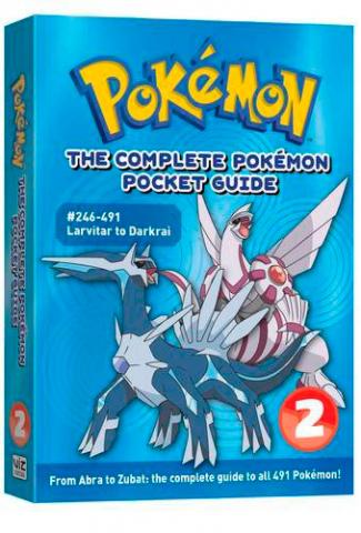 The Complete Pokémon Pocket Guide 2: #246-491 Larvitar to Darkrai