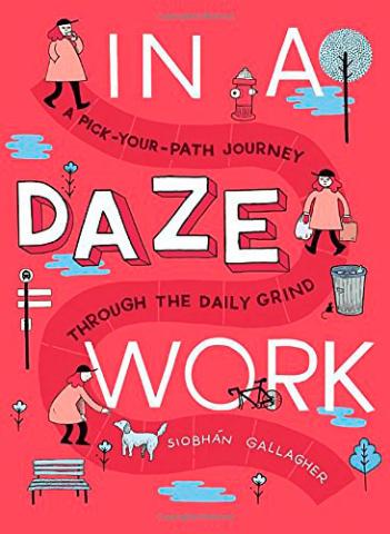 In a Daze Work: A Pick-Your-Path Journey Through the Daily Grind