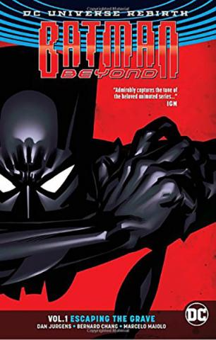 Batman Beyond Rebirth Vol 1: Escaping the Grave