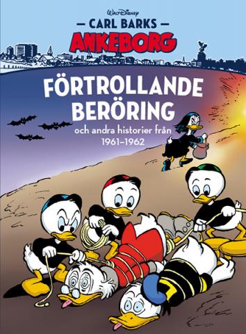 Carl Barks Ankeborg 13: Förtrollande beröring