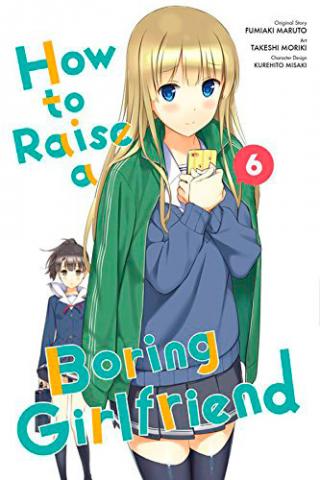 How to Raise a Boring Girlfriend Vol 6