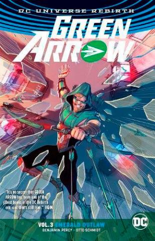 Green Arrow Rebirth Vol 3: Emerald Outlaw
