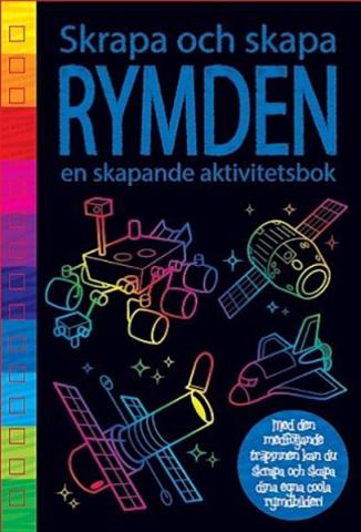 Skapa och skrapa: Rymden en skapande aktivitetsbok