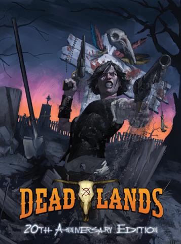 Deadlands - 20th Anniversary Edition