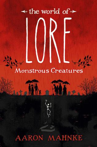 The World of Lore: Monstrous Creatures