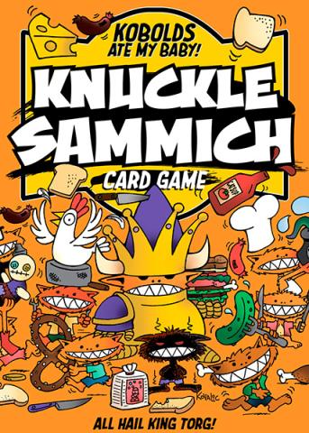 Knuckle Sammich (Kobolds Ate My Baby)
